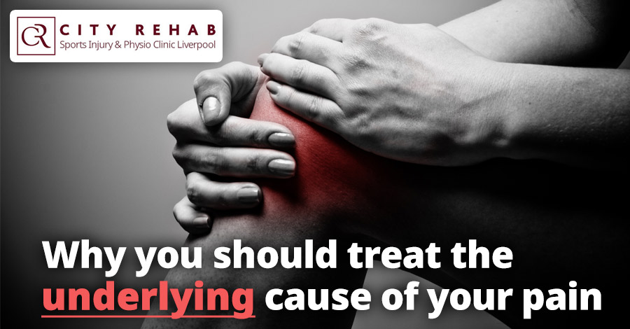 Why you should treat the underlying cause of your pain